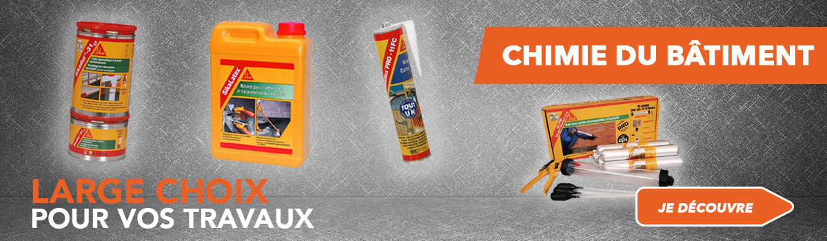 Chimie du Batiment - Large choix pour vos Travaux