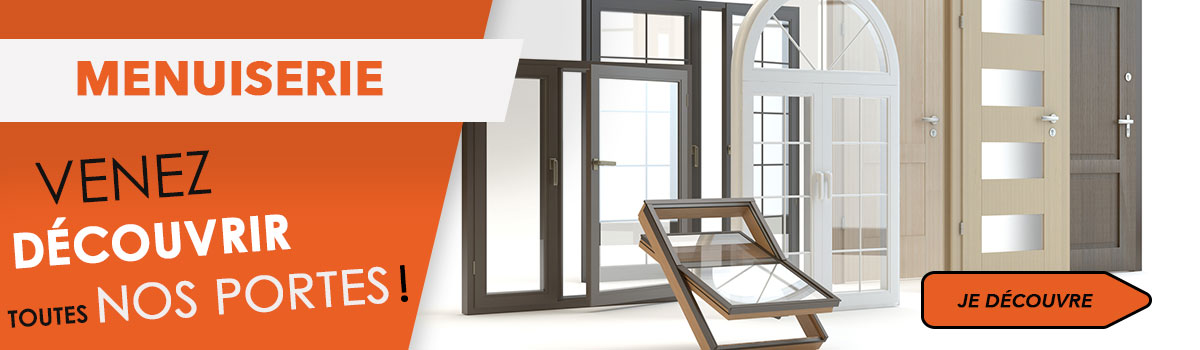 Menuiserie - Venez d&eacute;couvrir toutes nos portes